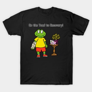 On The Toad To Recovery!-Broken Arm T-Shirt